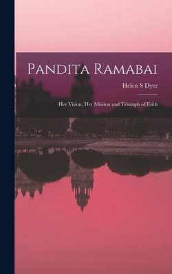 Pandita Ramabai|Helen S. Dyer