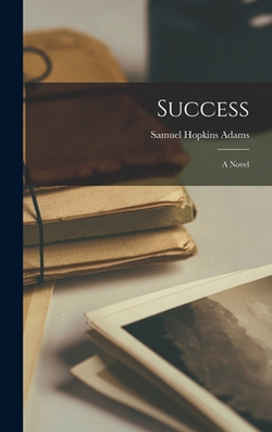 Success|Samuel Hopkins Adams