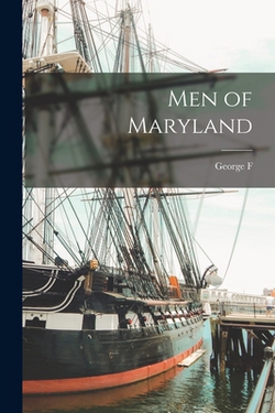 Men of Maryland|George F. 1863-1940 Bragg