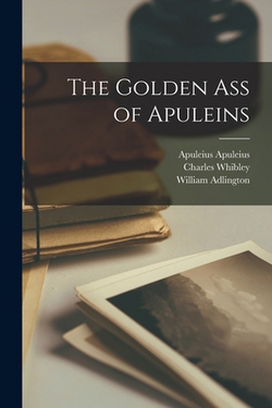 The Golden ass of Apuleins|Charles Whibley
