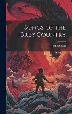 Songs of the Grey Country|Joan Rundall