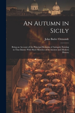 An Autumn in Sicily|John Butler Ormonde