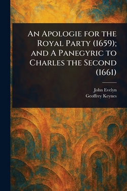 An Apologie for the Royal Party (1659)|John Evelyn