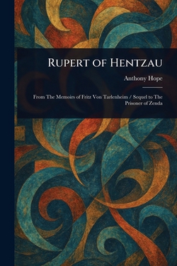 Rupert of Hentzau|Anthony Hope
