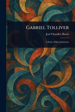 Gabriel Tolliver|Joel Chandler Harris