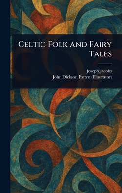 Celtic Folk and Fairy Tales|Joseph Jacobs
