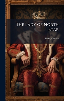 The Lady of North Star|Ottwell Binns