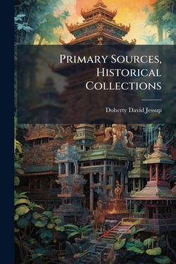 Primary Sources, Historical Collections|Doherty David Jessup