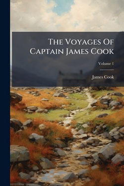 The Voyages Of Captain James Cook|James Cook