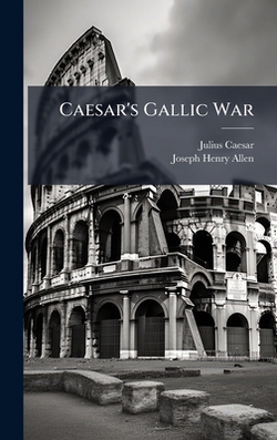 Caesar's Gallic War|Julius Caesar
