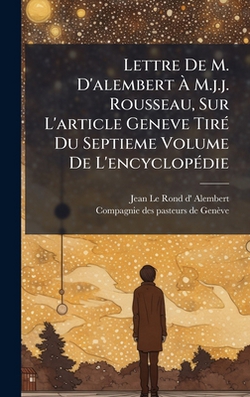 Lettre De M. D'alembert Ã|Jean Le Rond D' Alembert