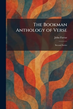 The Bookman Anthology of Verse|John Farrar