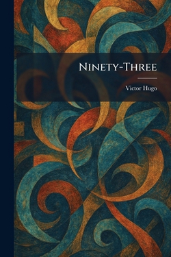 Ninety-Three|Victor Hugo