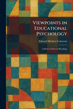 Viewpoints in Educational Psychology|Edward Herbert Cameron