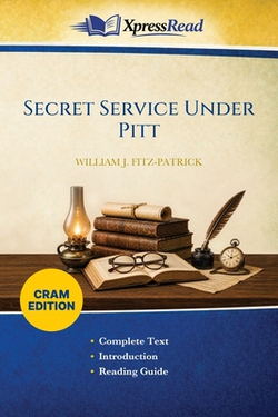 Secret Service Under Pitt (Cram Edition)|William J. (William John) Fitz-Patrick