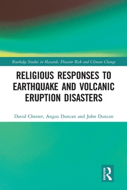 Religious Responses to Earthquake and Volcanic Eruption Disasters|David Chester