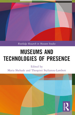 Museums and Technologies of Presence|Maria Shehade