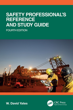 Safety Professional's Reference and Study Guide, Fourth Edition|W. David Yates