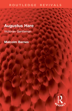 Augustus Hare|Malcolm Barnes