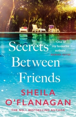 Secrets Between Friends|Sheila O'Flanagan
