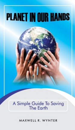 Planet In Our Hands|Maxwell R. Wynter