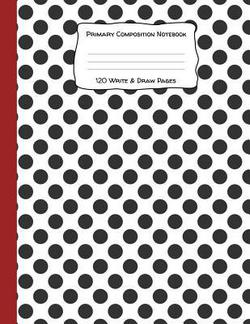 Primary Composition Notebook 120 Write & Draw Pages|Star Pig Publishing