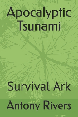Apocalyptic Tsunami|Antony Rivers