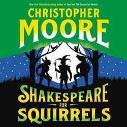 Shakespeare for Squirrels|Christopher Moore