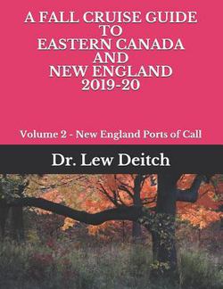 A Fall Cruise Guide to Eastern Canada and New England 2019-20|Dr Lew Deitch