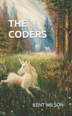 The Coders|Kent Wilson