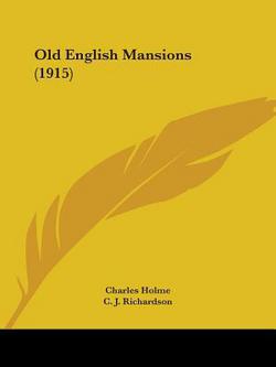 Old English Mansions (1915)|Charles Holme