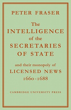 The Intelligence of the Secretaries of State|Peter Fraser