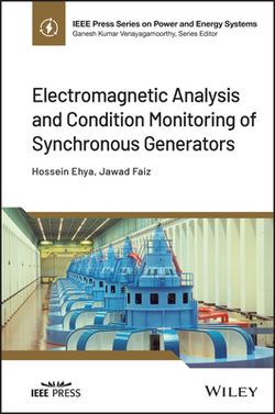 Electromagnetic Analysis and Condition Monitoring of Synchronous Generators|Hossein Ehya