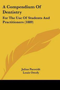 A Compendium Of Dentistry|Julius Parreidt