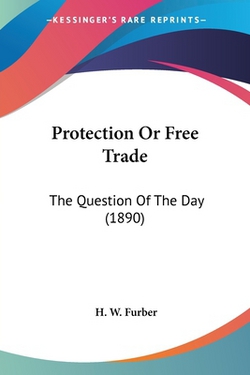 Protection Or Free Trade|H. W. Furber