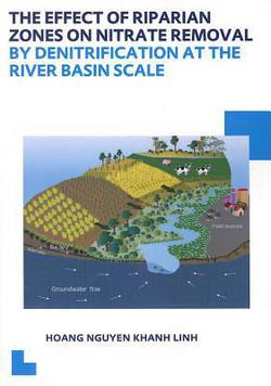 The Effect of Riparian Zones on Nitrate Removal by Denitrification at the River Basin Scale|Linh Hoang