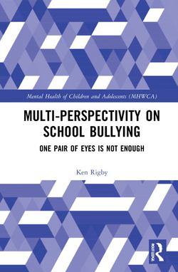 Multiperspectivity on School Bullying|Ken Rigby