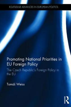 Promoting National Priorities in EU Foreign Policy|Tomas Weiss
