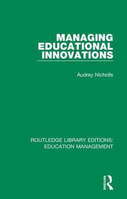Managing Educational Innovations|Audrey Nicholls