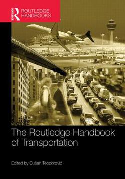 The Routledge Handbook of Transportation|Dusan Teodorovic