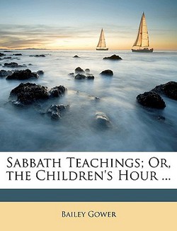 Sabbath Teachings|Bailey Gower