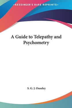 A Guide to Telepathy and Psychometry|S. G. J. Ouseley