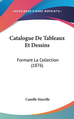 Catalogue De Tableaux Et Dessins|Camille Marcille