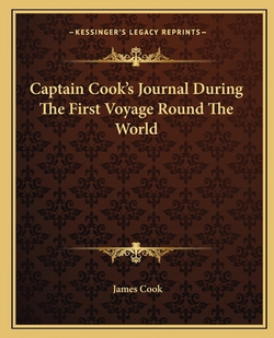 Captain Cook's Journal During The First Voyage Round The World|James Cook