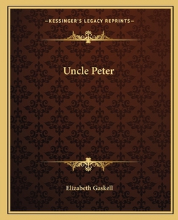 Uncle Peter|Elizabeth Gaskell
