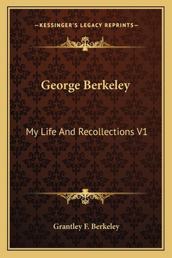 George Berkeley|Grantley F. Berkeley