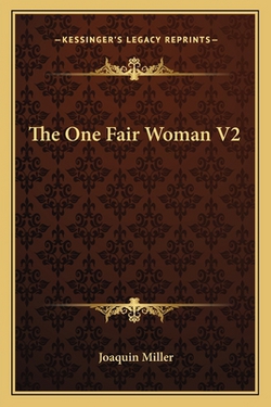 The One Fair Woman V2|Joaquin Miller