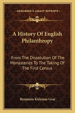 A History Of English Philanthropy|Benjamin Kirkman Gray