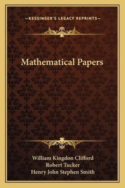 Mathematical Papers|William Kingdon Clifford