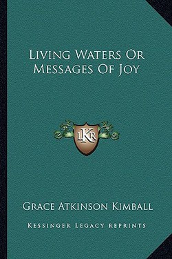 Living Waters Or Messages Of Joy|Grace Atkinson Kimball
